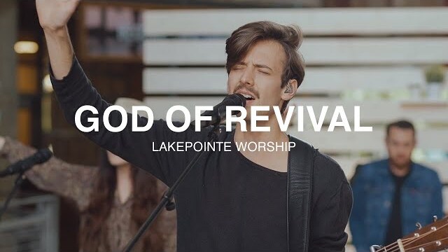 God of Revival (Bethel) by Lakepointe Worship