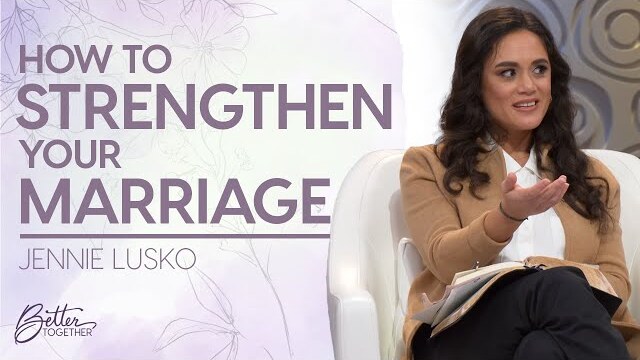 Jennie Lusko: Look to 1 Corinthians 13 to Understand What True Love Is | Better Together on TBN