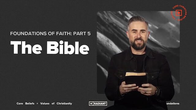 Foundations of Faith: Part 5: The Bible