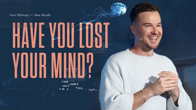 Have You Lost Your Mind? — Mindsets — Rich Wilkerson Jr.