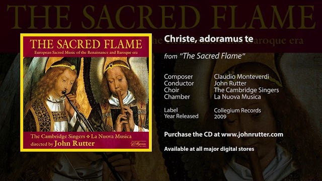 Christe, adoramus te - Monteverdi, John Rutter, The Cambridge Singers, La Nuova Musica