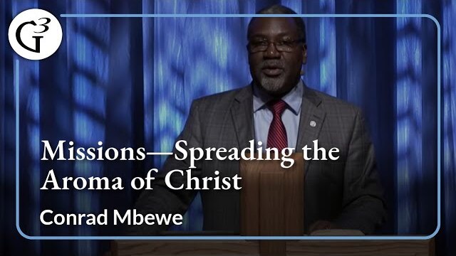 Spreading the Aroma of Christ | Conrad Mbewe