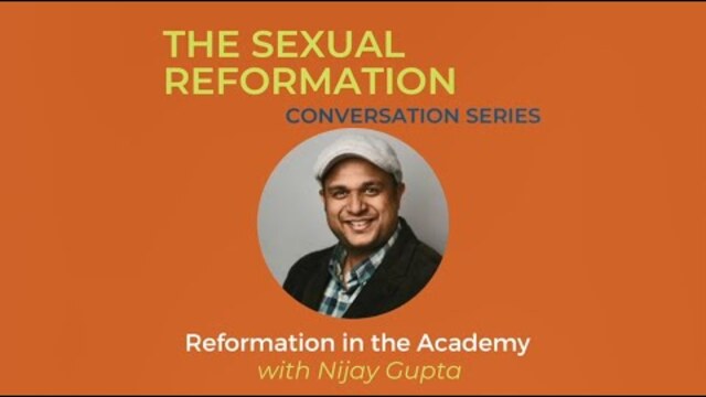 Reformation in the Academy with Nijay Gupta