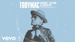 TobyMac - See The Light (Radio Version/Audio)