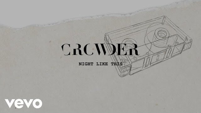 Crowder - Night Like This (Lyric Video)