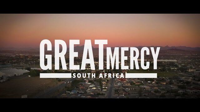Great Mercy | South Africa | HeartCry Films