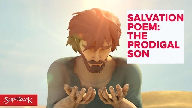 The Prodigal Son - The Salvation Poem