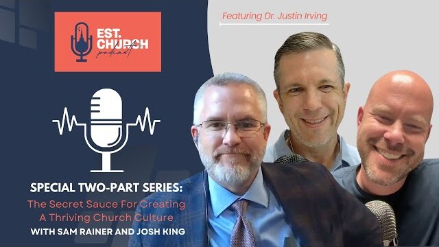 Special Two-Part Series: The Secret Sauce For Creating A Thriving Church Culture - Dr. Justin Irving