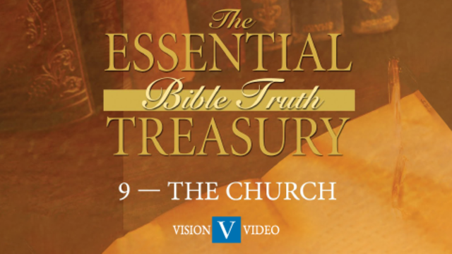 The Essential Bible Truth Treasury 9 | The Church