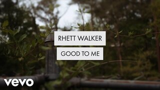 Rhett Walker - Good to Me (Official Lyric Video)