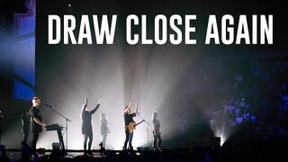 DRAW CLOSE AGAIN | LIVE in Melbourne, Australia | Planetshakers Official Music Video
