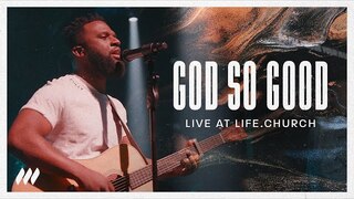 God So Good (Live) | Life.Church Worship