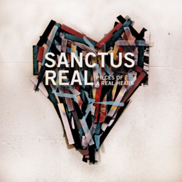 Pieces Of A Real Heart | Sanctus Real