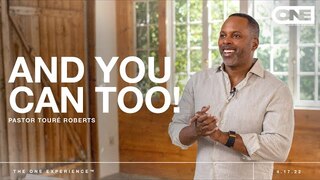 And You Can Too! - Touré Roberts
