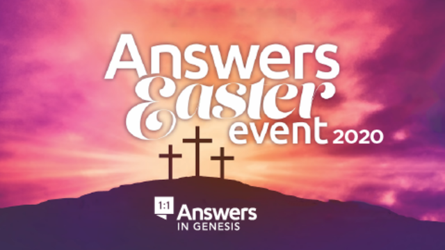 Answers Easter Event 2020 | Answers in Genesis