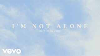 Riley Clemmons - I’m Not Alone (Audio)