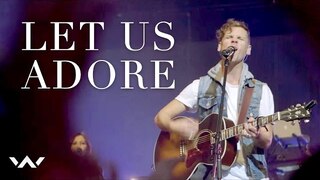 Let Us Adore | Live | Elevation Worship