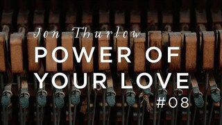 Power of Your Love  |  Jon Thurlow  |  Forerunner Music