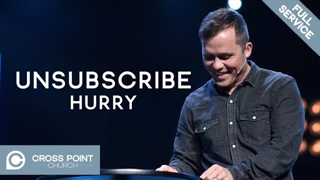 UNSUBSCRIBE: HURRY | Week 2