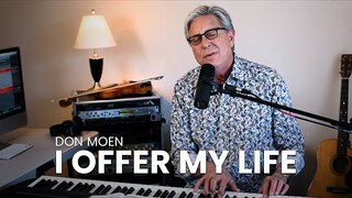 Don Moen - I Offer My Life