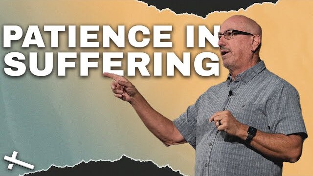 Patience in Suffering | James | Pastor Cal Jernigan