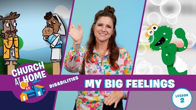 Church at Home | Disabilities | My Big Feelings Lesson 2