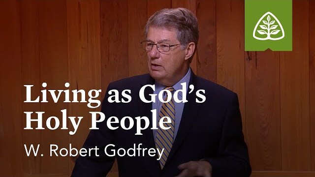Living as God's Holy People: Discovering Deuteronomy with W. Robert Godfrey