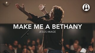 Make Me A Bethany | Jesus Image