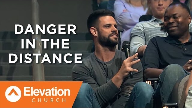 Danger In The Distance | Savage Jesus | Pastor Steven Furtick