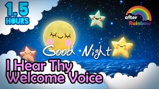 Hymn Lullaby ♫ I Hear Thy Welcome Voice ❤ Music for Sleeping and Relaxing - 1.5 hours