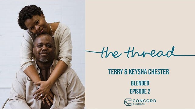 Blended -The Chesters // The Thread  -  Concord Church