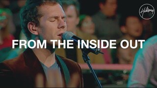 From the Inside Out - Hillsong Worship