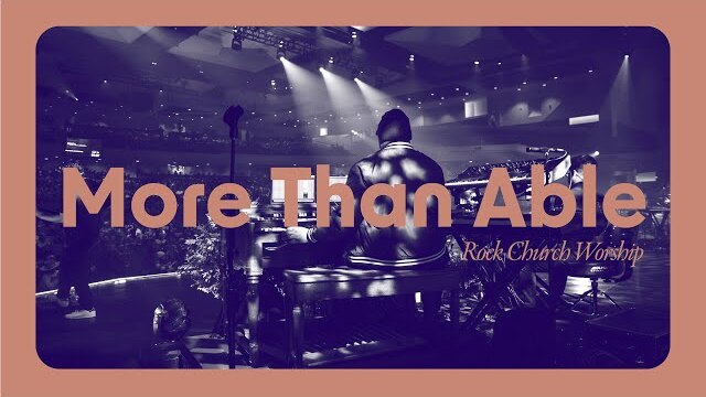 Rock Church Worship: More Than Able