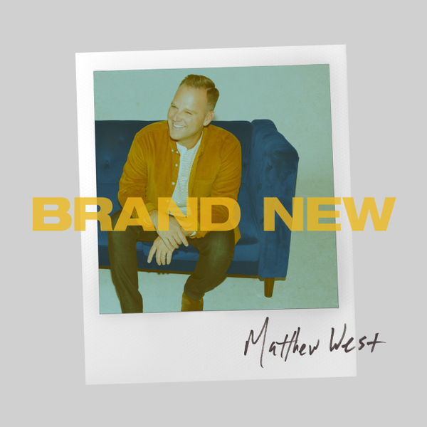 Brand New | Matthew West