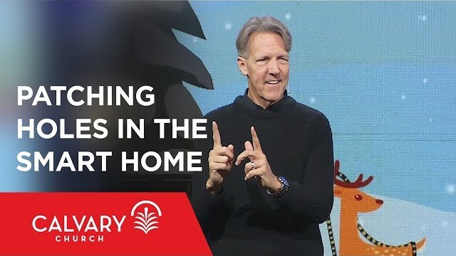 Patching Holes in the Smart Home - Song of Solomon 5-6 - Skip Heitzig
