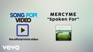 MercyMe - Spoken For (Official Trivia Video)