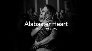 Alabaster Heart (About the Song) - Kalley Heiligenthal | Faultlines