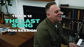 Matthew West | The Last Song (Mini Session)