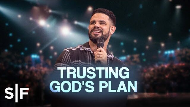 Trusting God's Plan | Steven Furtick