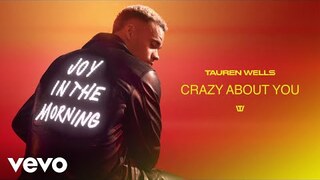 Tauren Wells - Crazy About You (Official Audio)