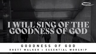 RHETT WALKER - Goodness of God: Official Lyric Video