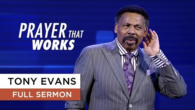 How to Get Your Prayers Answered | Tony Evans Sermon