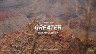Greater [Instrumental] | Highlands Worship | Reflections