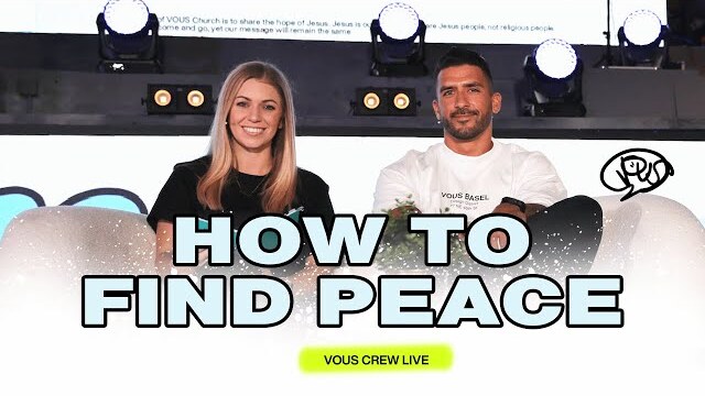 How To Find Peace — VOUS Crew Live