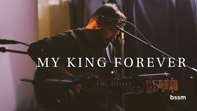 My King Forever | Josh Baldwin | BSSM Encounter Room Studio Sessions
