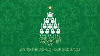 Joy To The World/Our God Saves (Lyric Video) - Paul Baloche [ Official ]