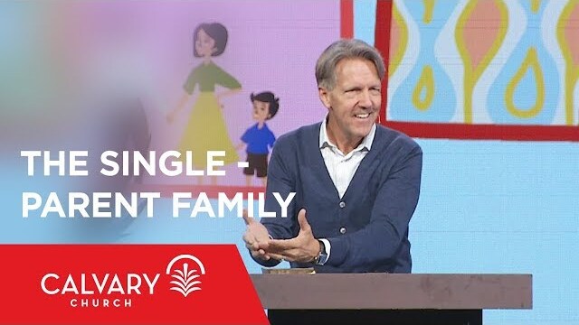 The Single-Parent Family - Acts 16; 2 Timothy 1 - Skip Heitzig