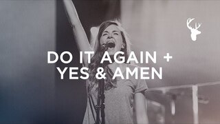 Do It Again + Yes and Amen - Kristene DiMarco | Moment