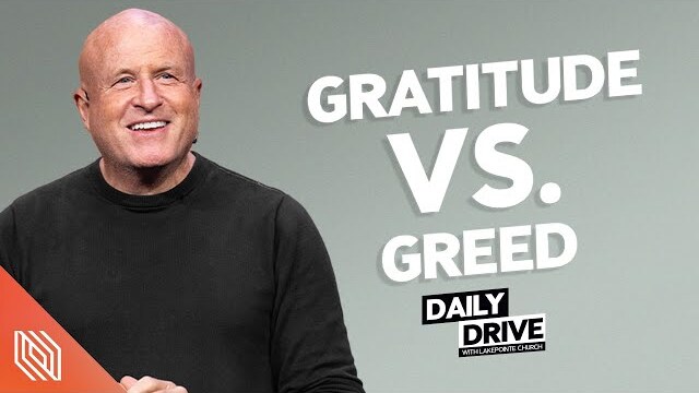 Ep. 284 🎙️ Gratitude vs. Greed // The Daily Drive with Lakepointe Church