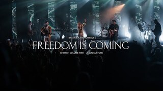 Jesus Culture - Freedom Is Coming (feat. Bryan & Katie Torwalt) (Live)